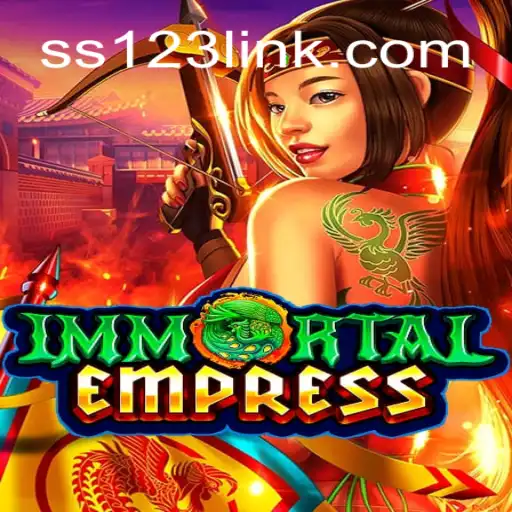 ImmortalEmpress: Unleashing the Majesty on SS123.COM Platform - Online Slots Brasil #1