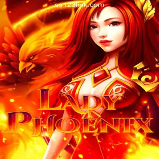 LadyPhoenix: Explore the Thrilling World of Online Slots on SS123.COM